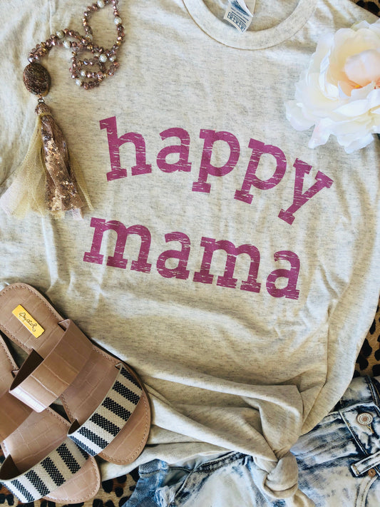 Happy Mama Tee